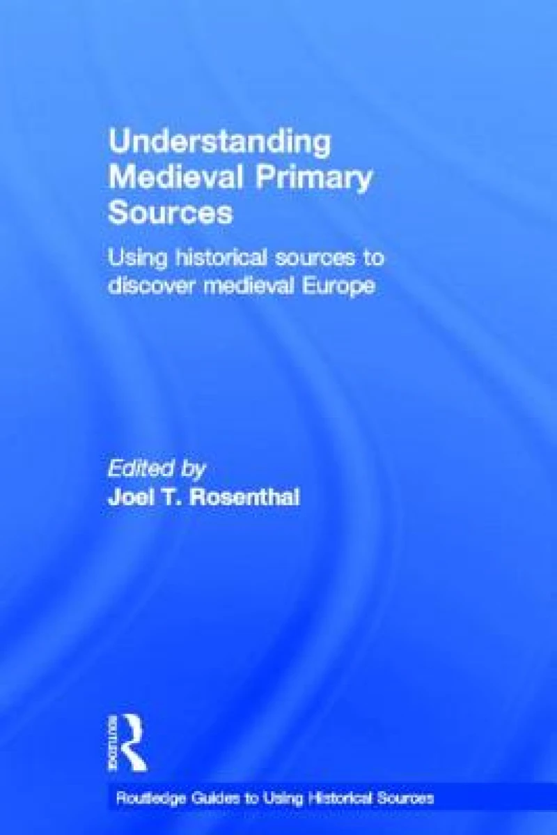 Understanding Medieval Primary Sources