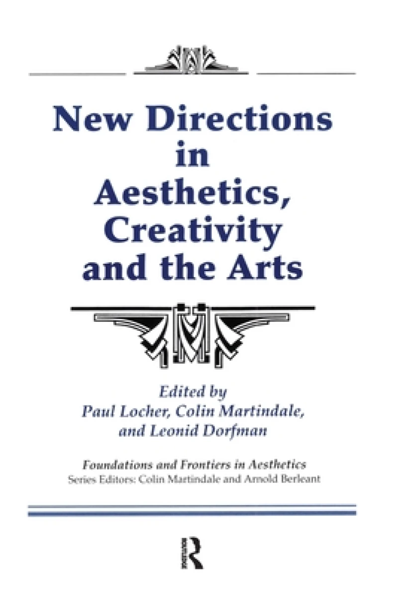 New Directions in Aesthetics, Creativity and the Arts