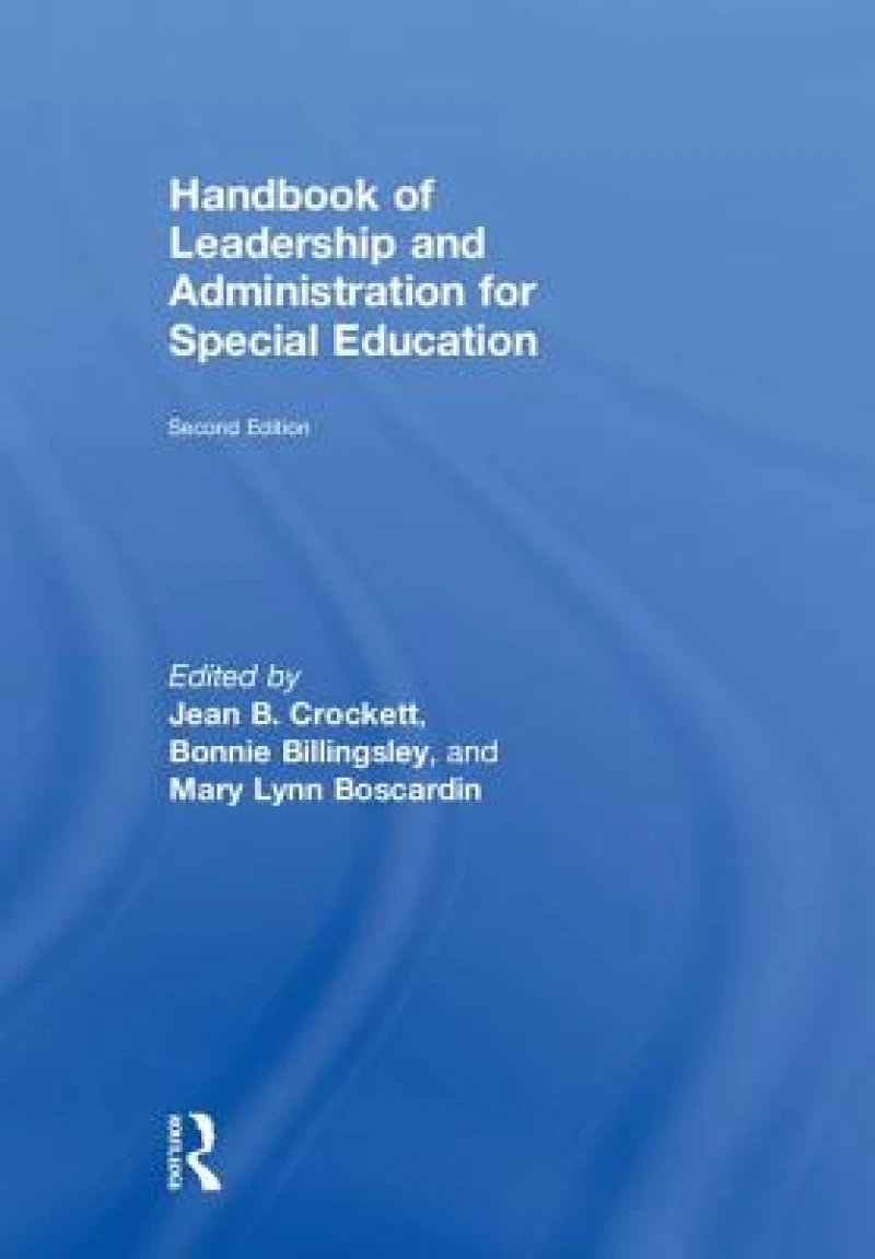 Handbook of Leadership and Administration for Special Education