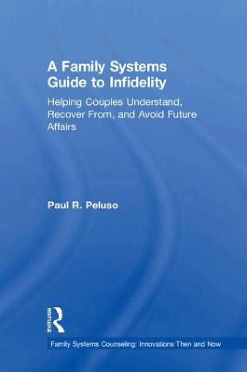 A Family Systems Guide to Infidelity