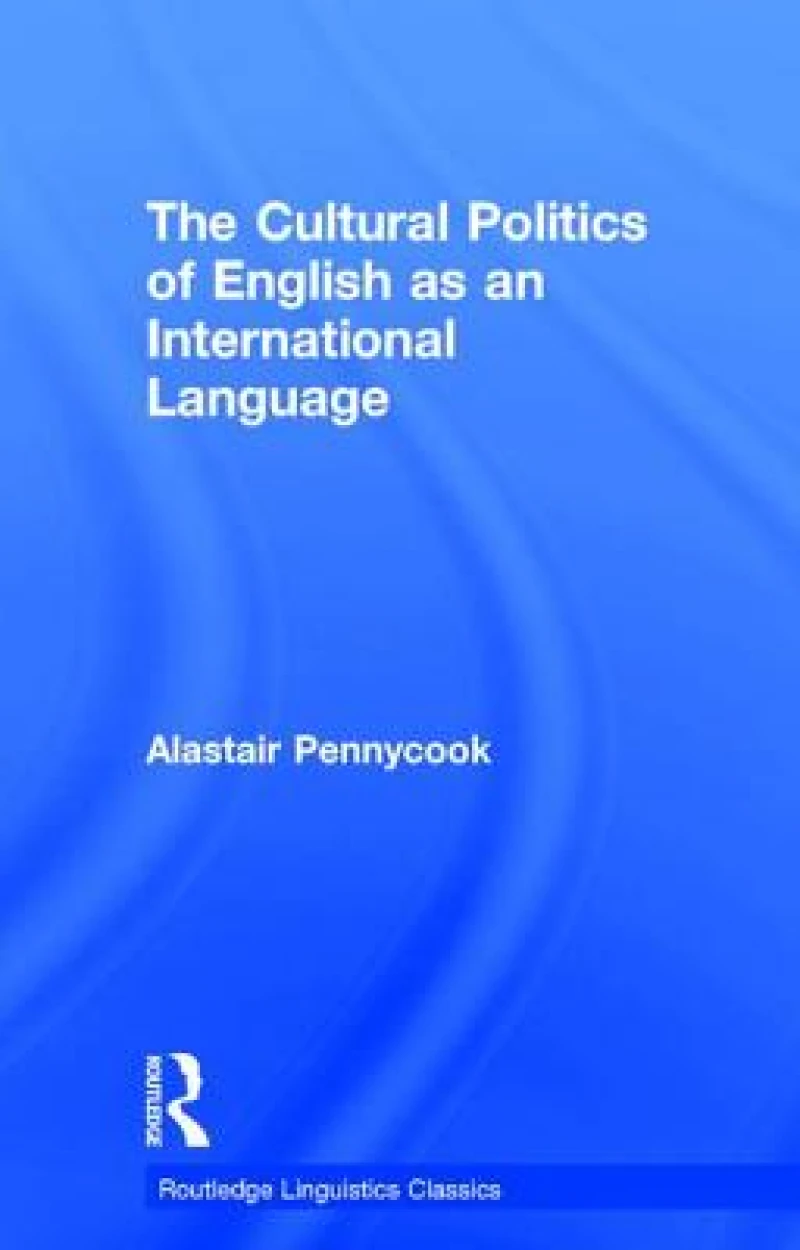 The Cultural Politics of English as an International Language