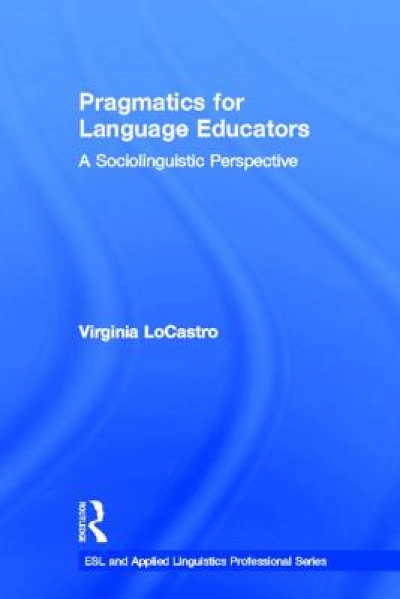 Pragmatics for Language Educators