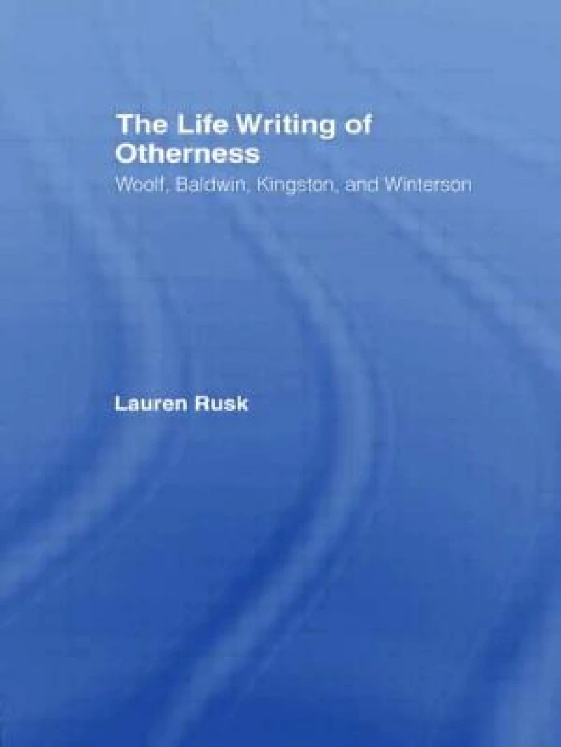 The Life Writing of Otherness