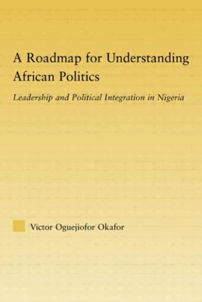A Roadmap for Understanding African Politics