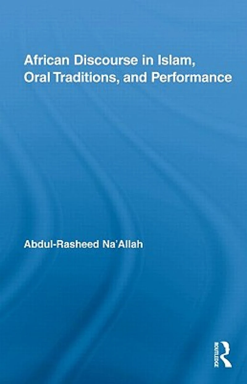 African Discourse in Islam, Oral Traditions, and Performance