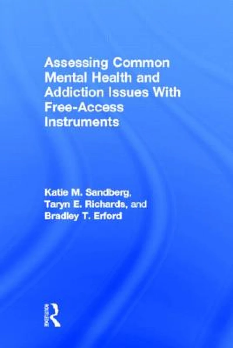 Assessing Common Mental Health and Addiction Issues With Free-Access Instruments