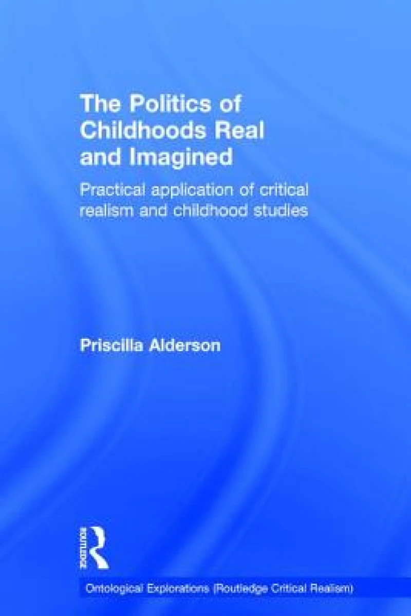 The Politics of Childhoods Real and Imagined