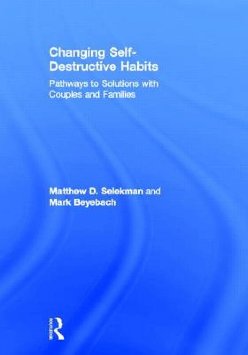 Changing Self-Destructive Habits