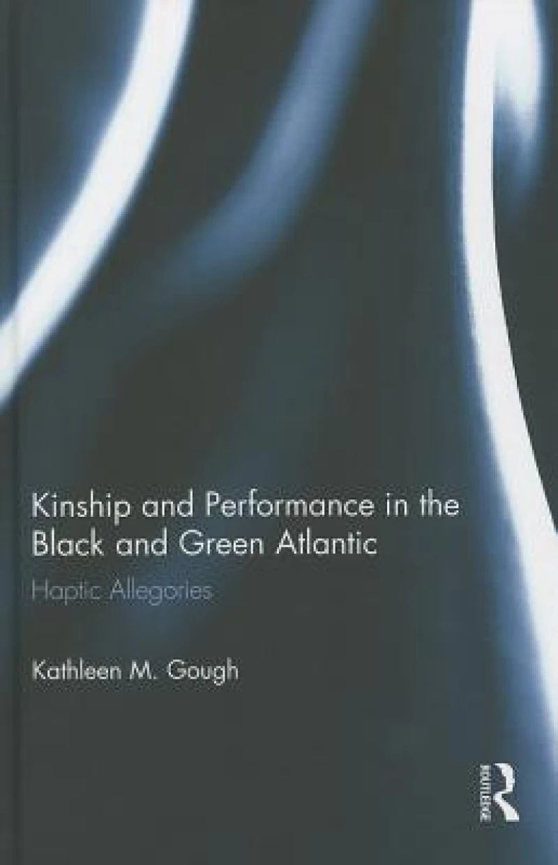 Kinship and Performance in the Black and Green Atlantic