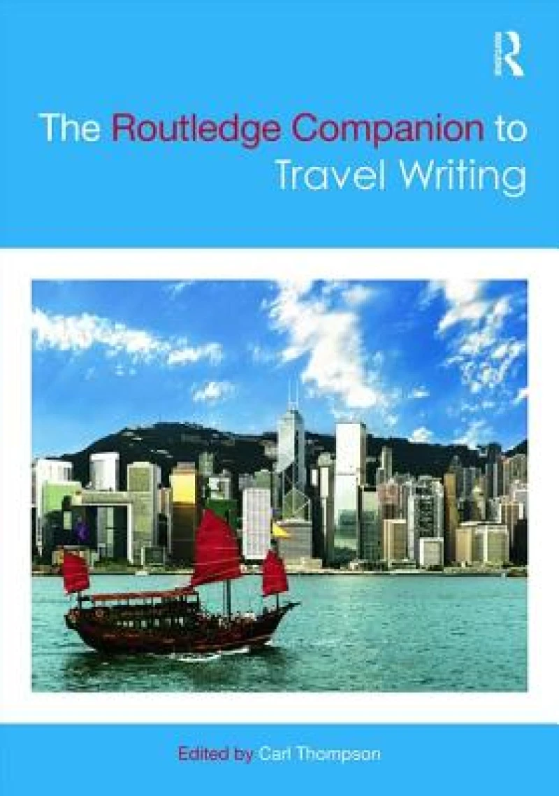 The Routledge Companion to Travel Writing