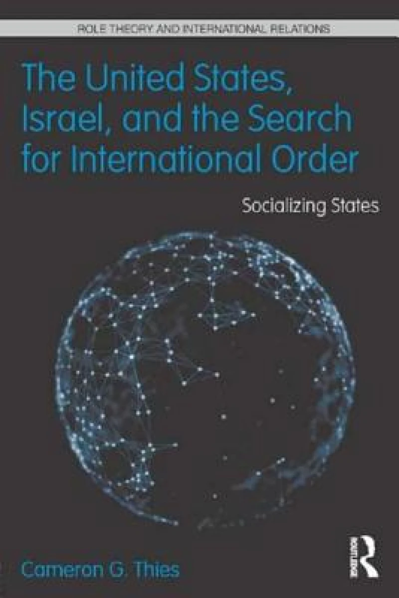The United States, Israel, and the Search for International Order