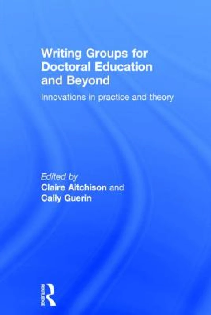 Writing Groups for Doctoral Education and Beyond