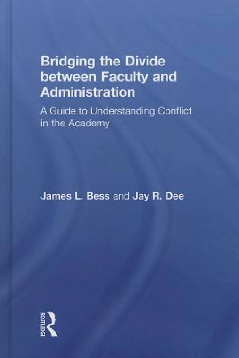 Bridging the Divide between Faculty and Administration