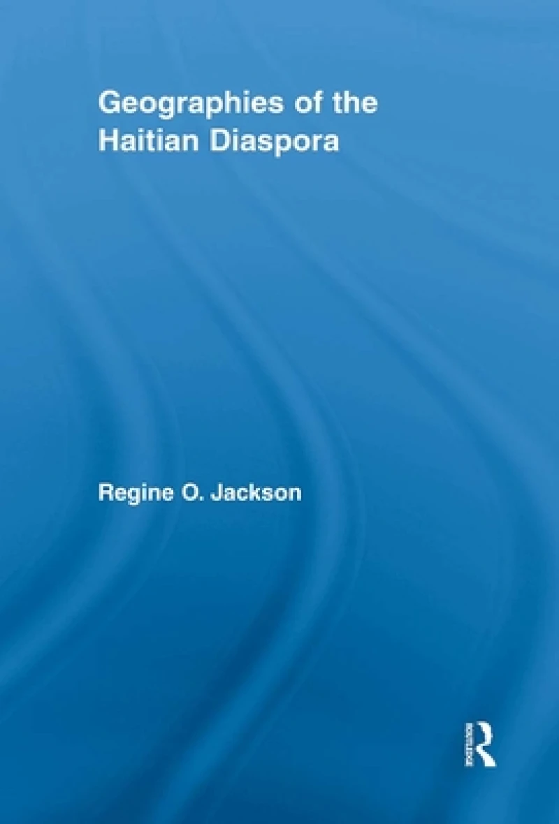 Geographies of the Haitian Diaspora