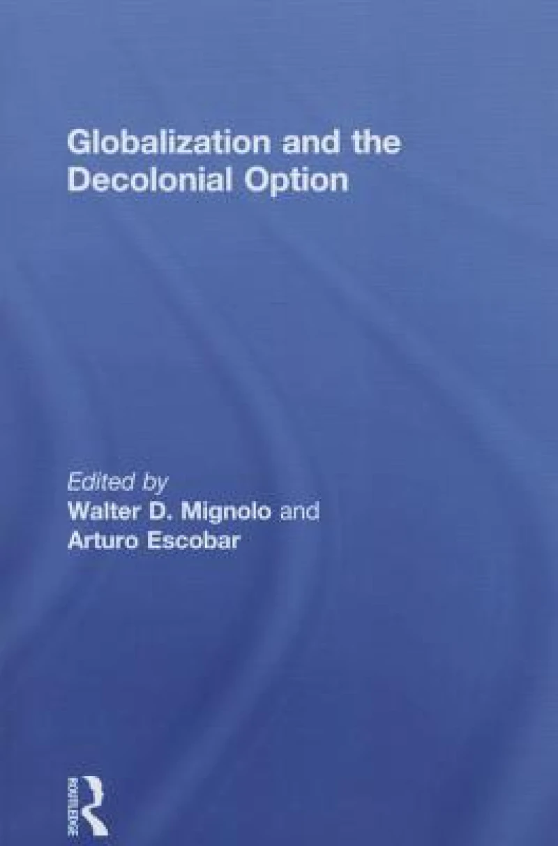 Globalization and the Decolonial Option