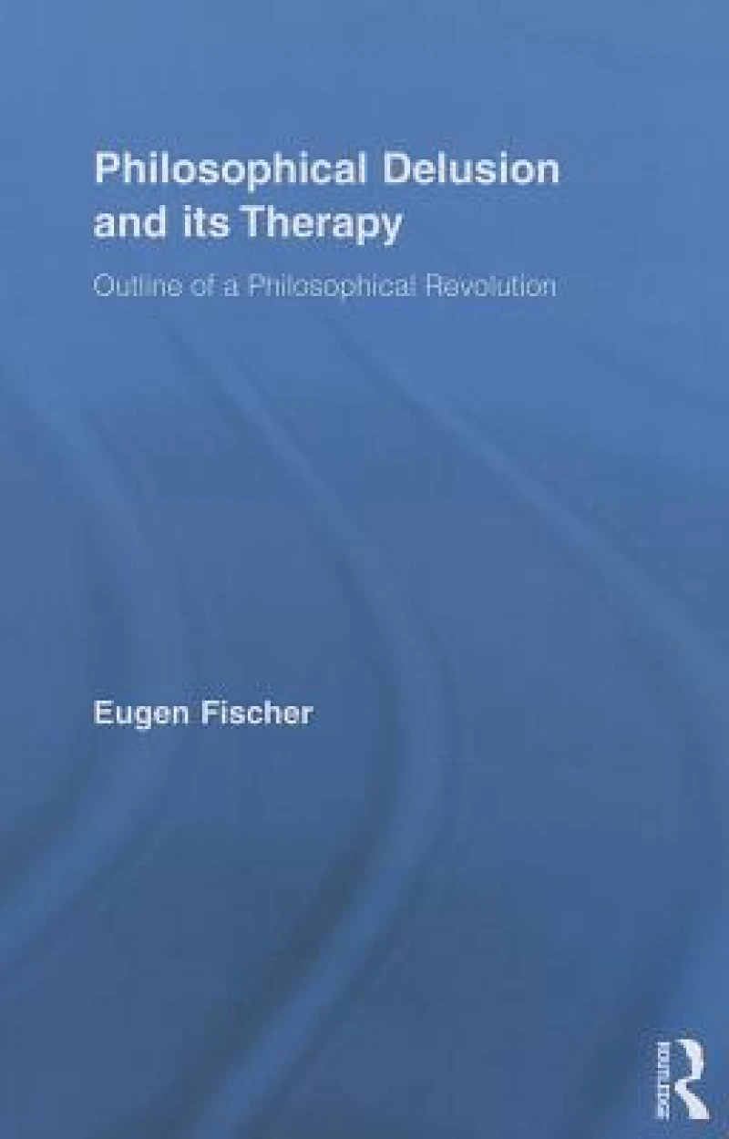 Philosophical Delusion and its Therapy