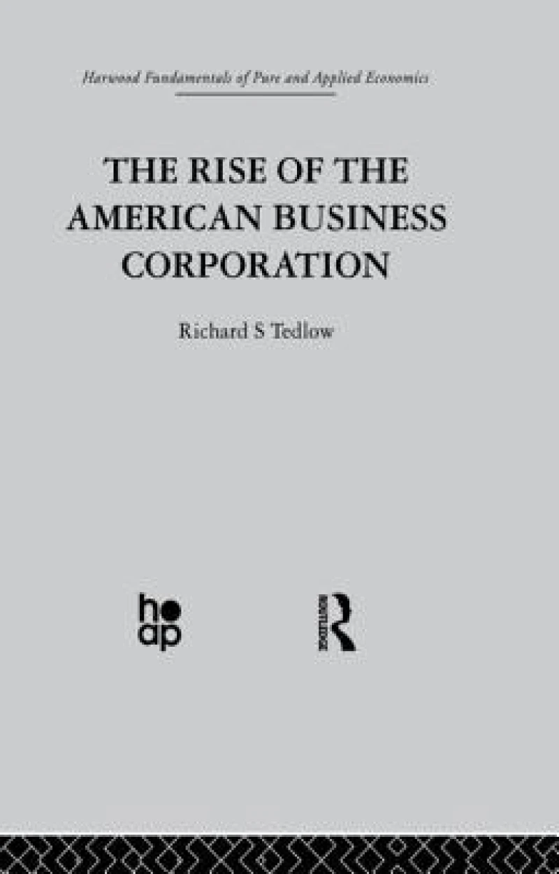 The Rise of the American Business Corporation