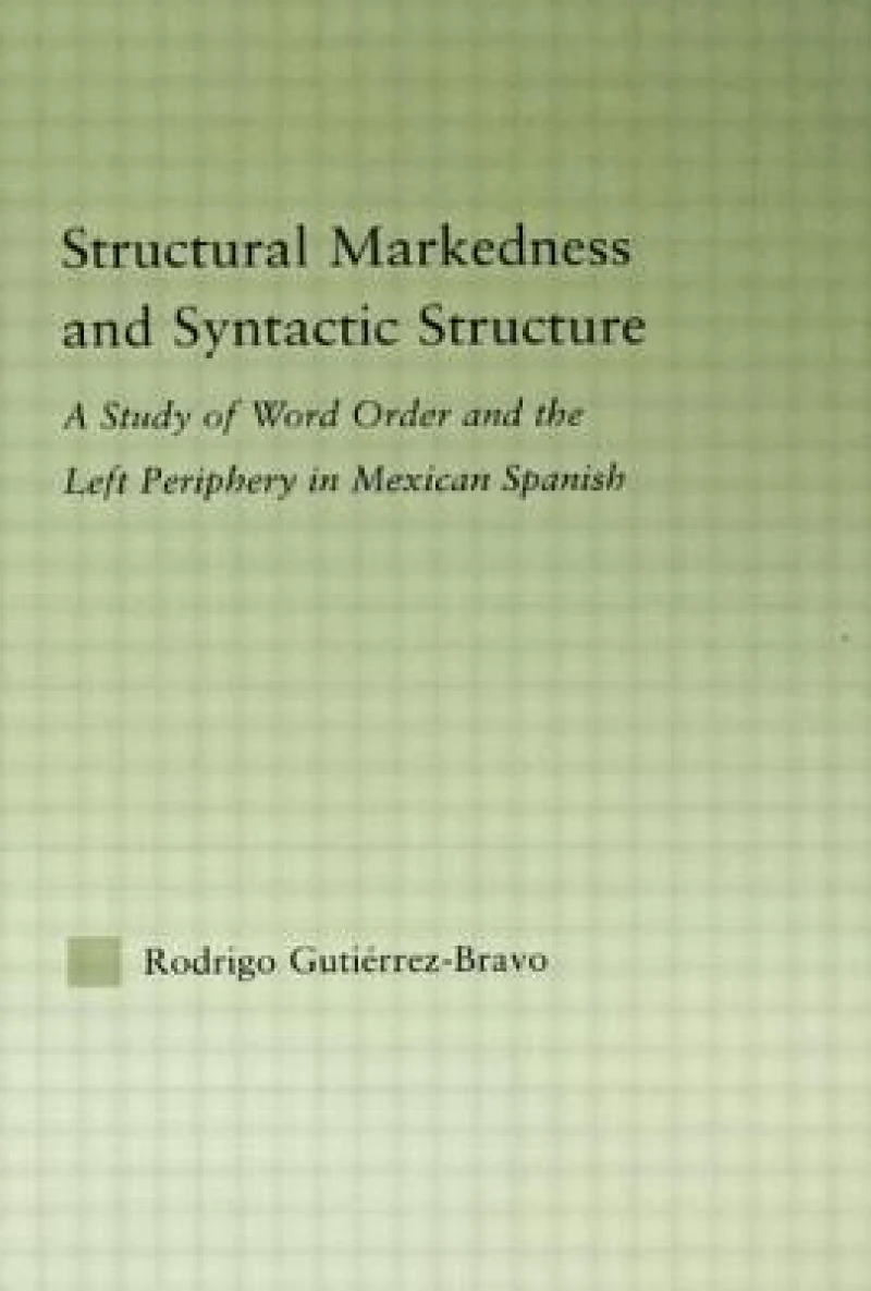 Structural Markedness and Syntactic Structure