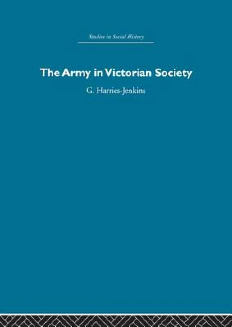 The Army in Victorian Society