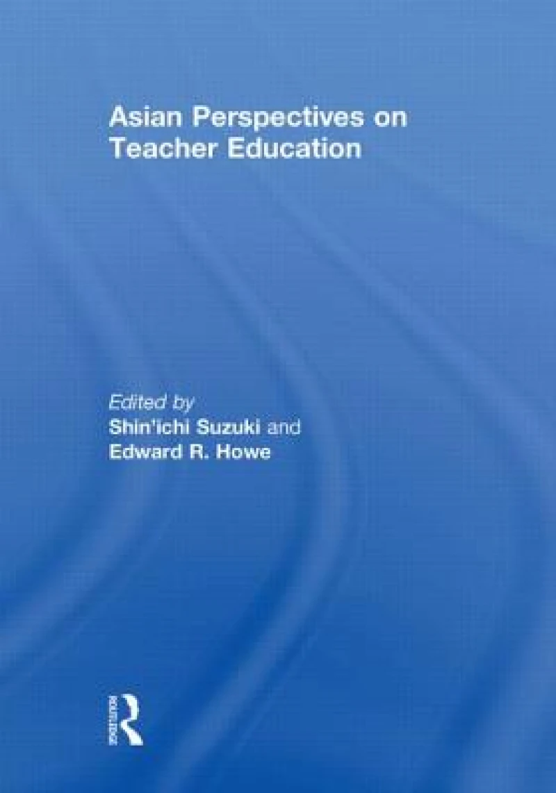 Asian Perspectives on Teacher Education
