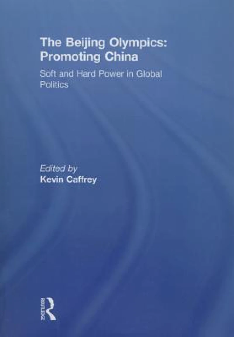 The Beijing Olympics: Promoting China