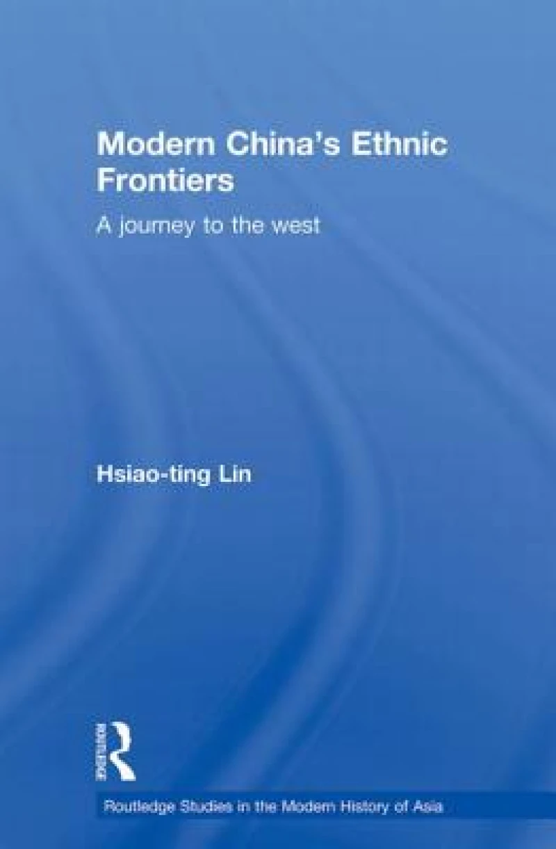 Modern China''s Ethnic Frontiers