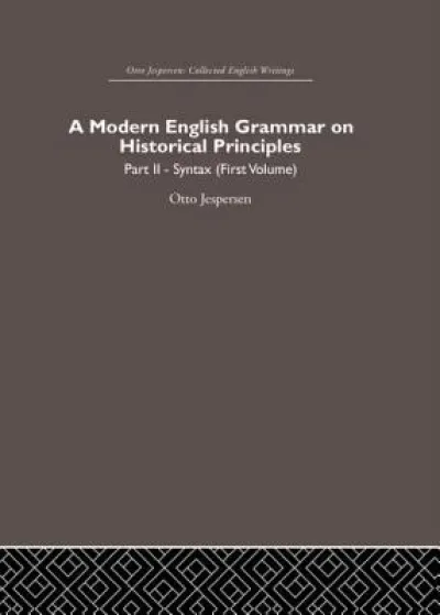 A Modern English Grammar on Historical Principles
