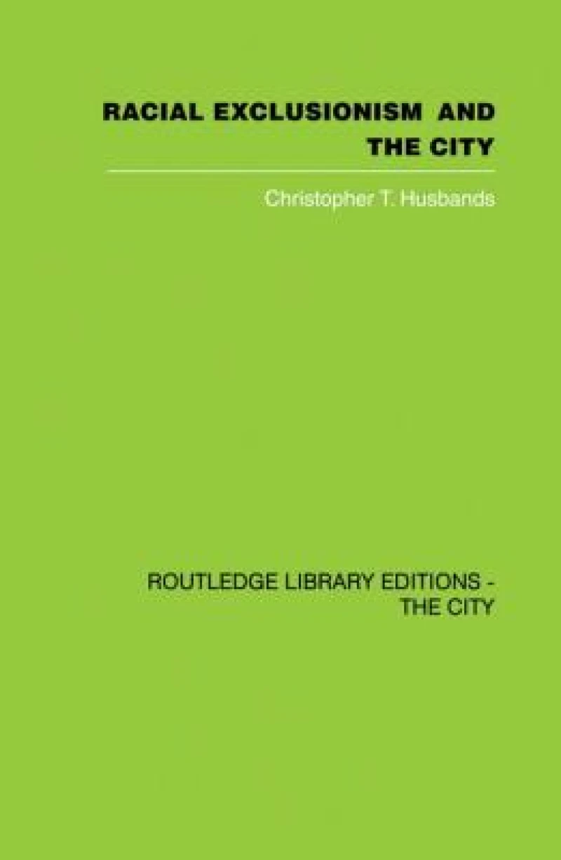 Racial Exclusionism and the City