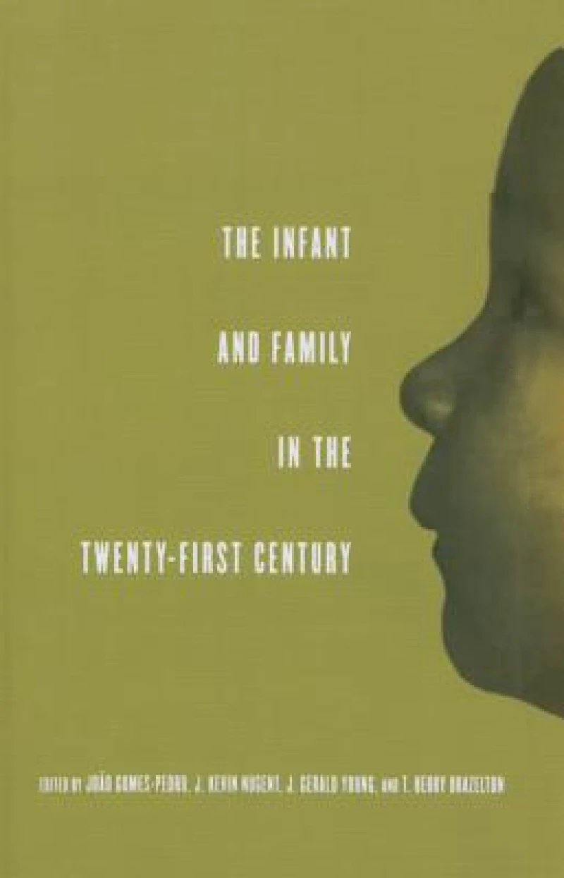 The Infant and Family in the Twenty-First Century