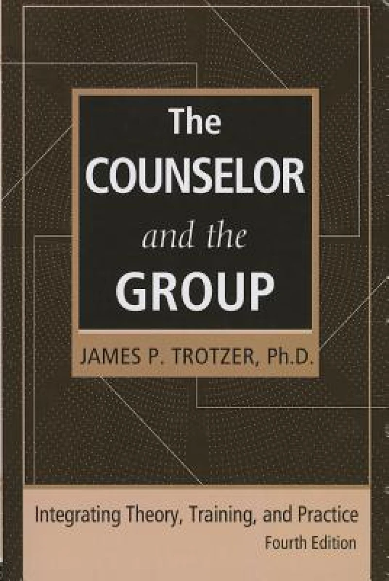 The Counselor and the Group, fourth edition