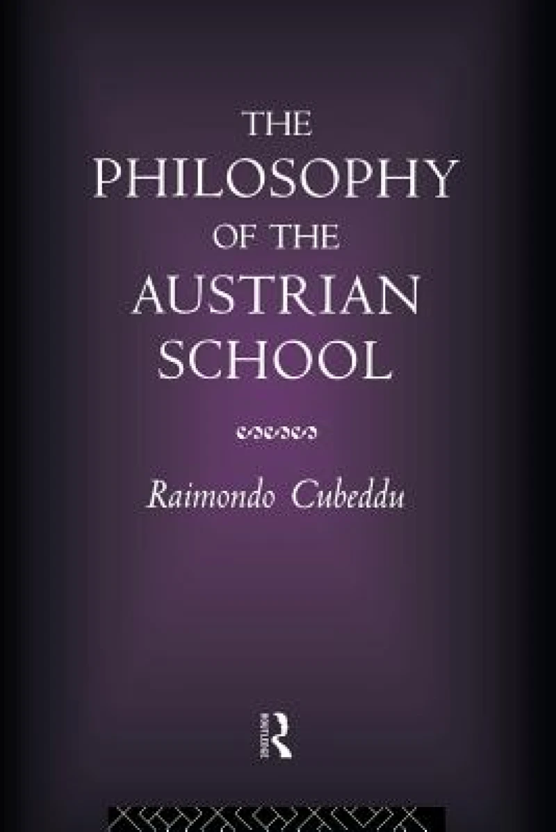 The Philosophy of the Austrian School