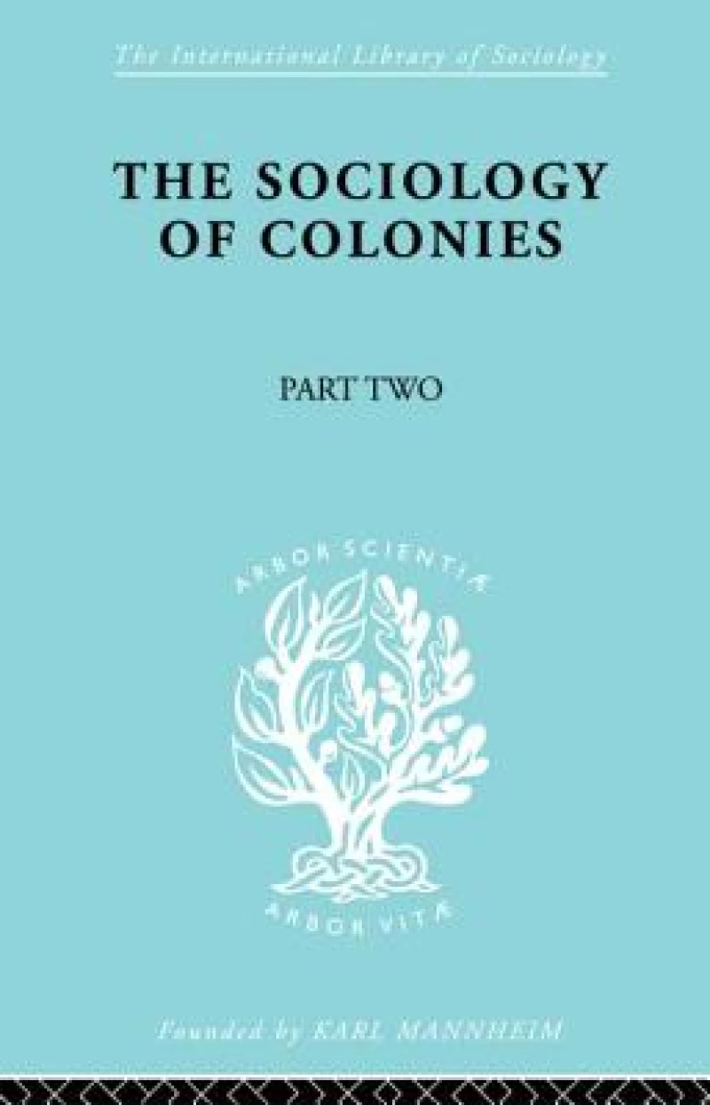 The Sociology of Colonies [Part 2]