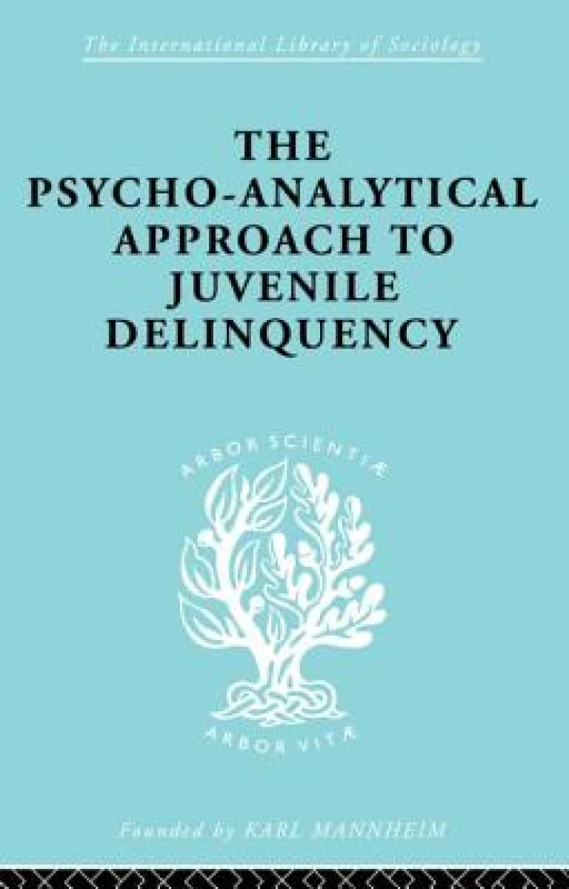 A Psycho-Analytical Approach to Juvenile Delinquency