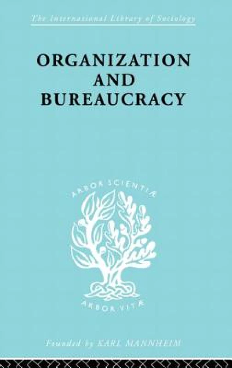 Organization and Bureaucracy
