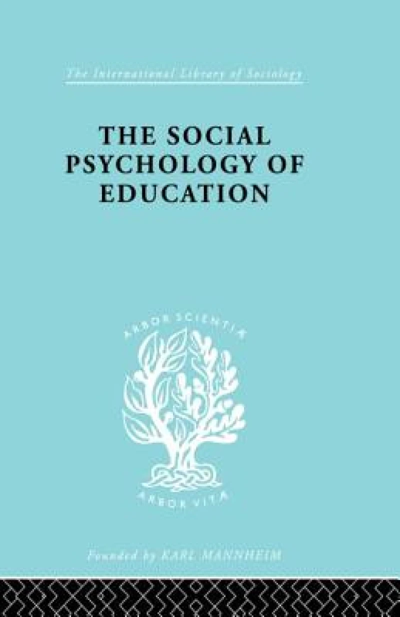 The Social Psychology of Education