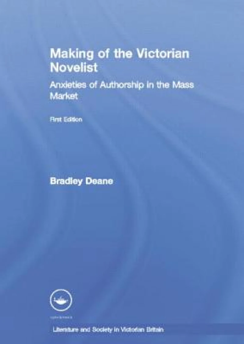 Making of the Victorian Novelist