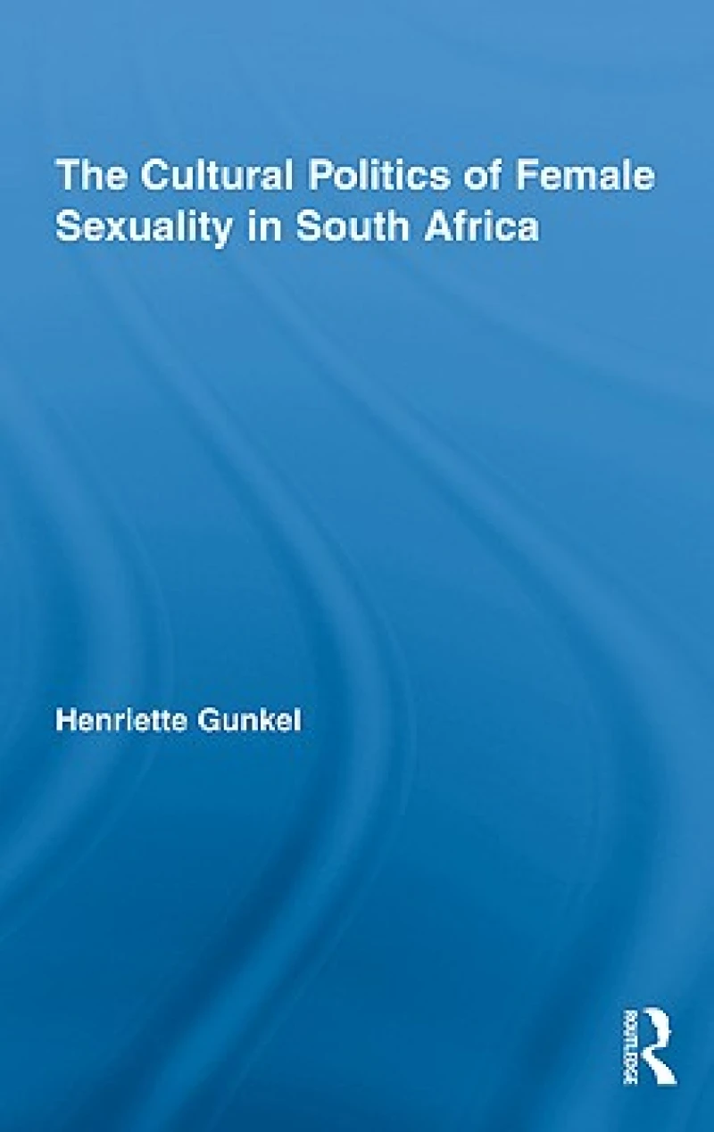 The Cultural Politics of Female Sexuality in South Africa