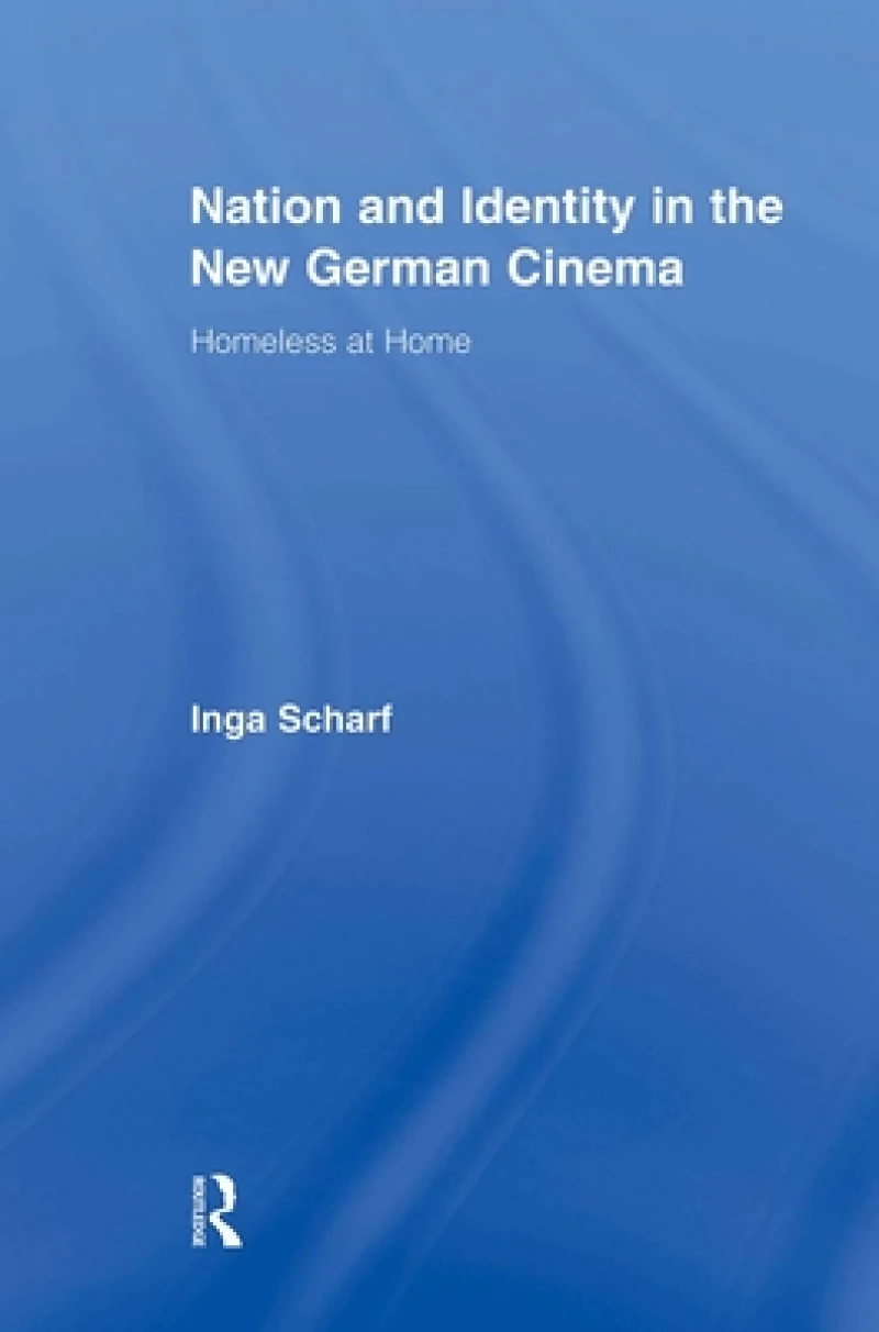Nation and Identity in the New German Cinema