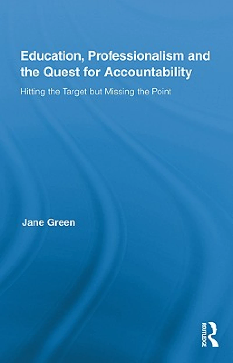 Education, Professionalism, and the Quest for Accountability