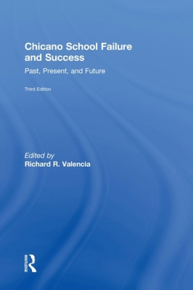 Chicano School Failure and Success
