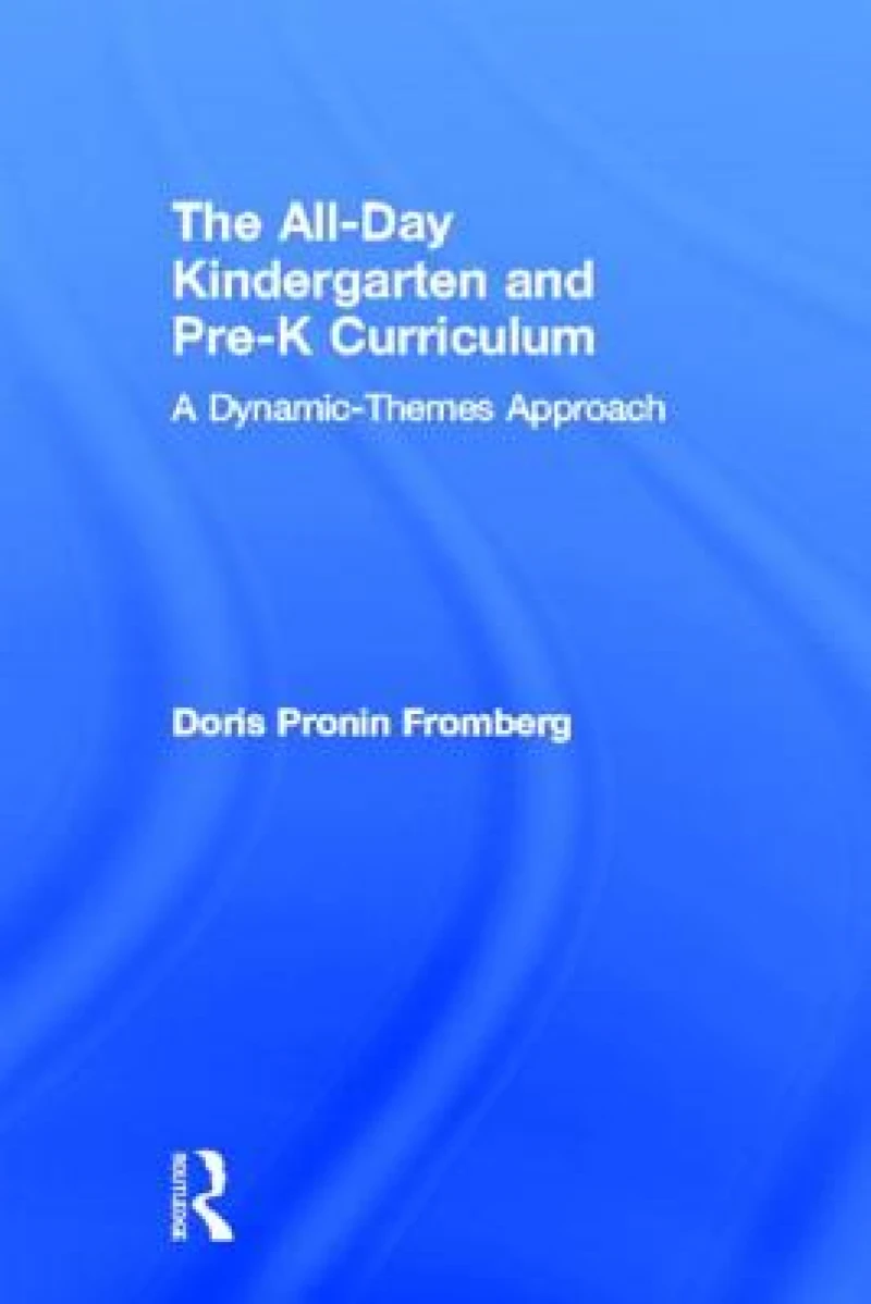 The All-Day Kindergarten and Pre-K Curriculum