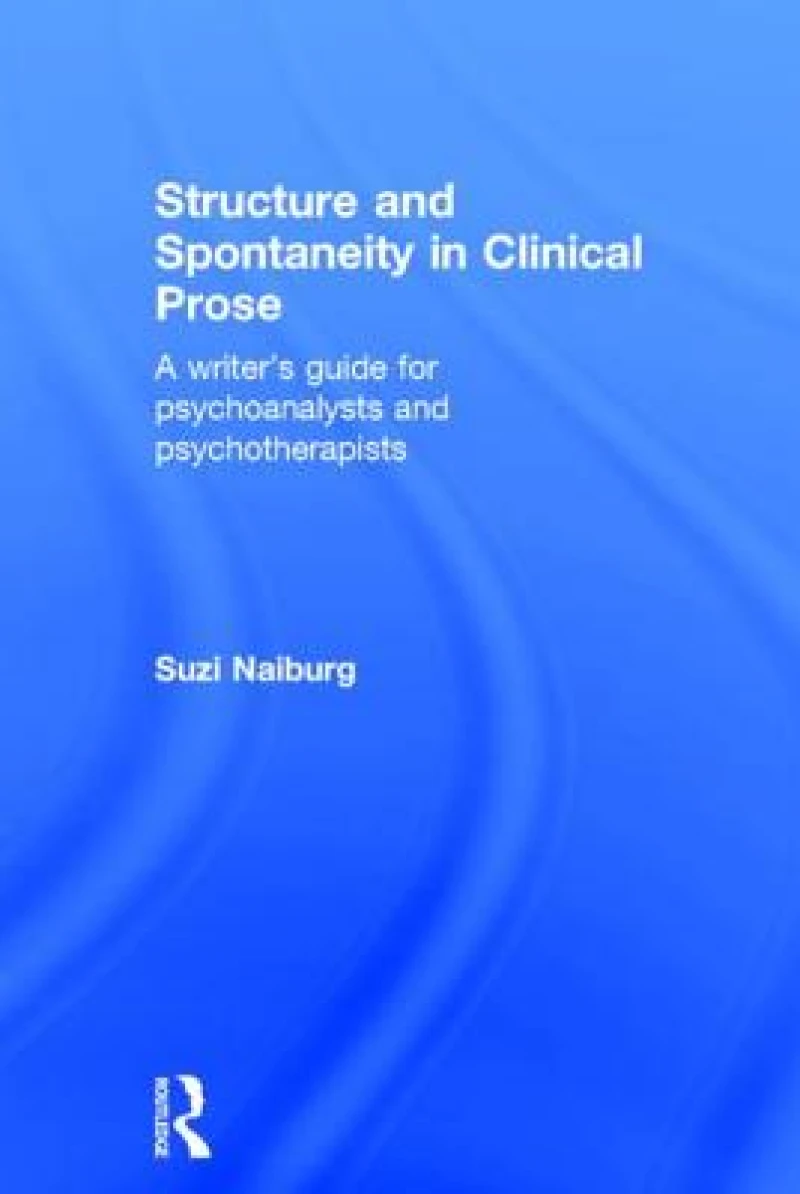 Structure and Spontaneity in Clinical Prose