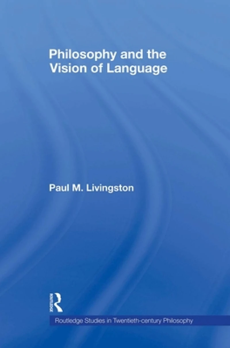 Philosophy and the Vision of Language