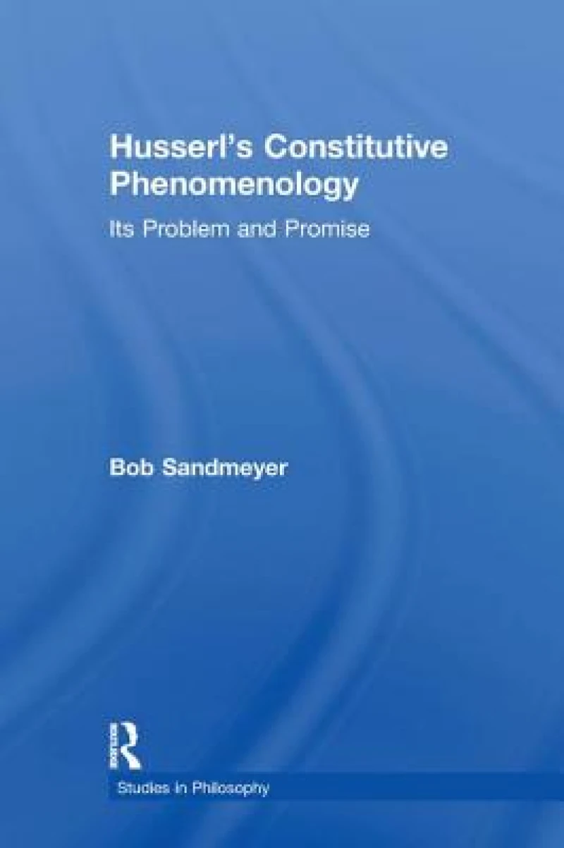 Husserl's Constitutive Phenomenology