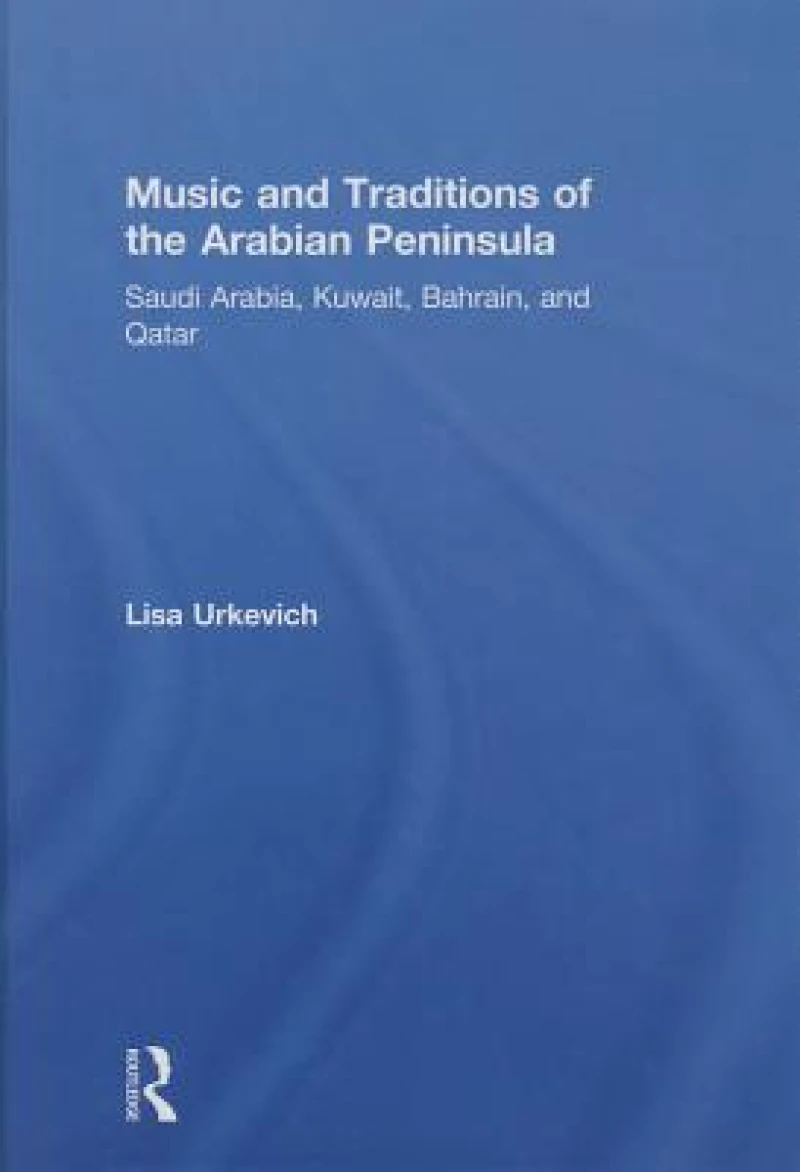 Music and Traditions of the Arabian Peninsula