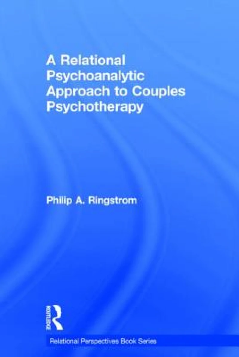 A Relational Psychoanalytic Approach to Couples Psychotherapy
