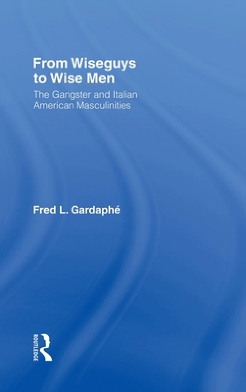 From Wiseguys to Wise Men
