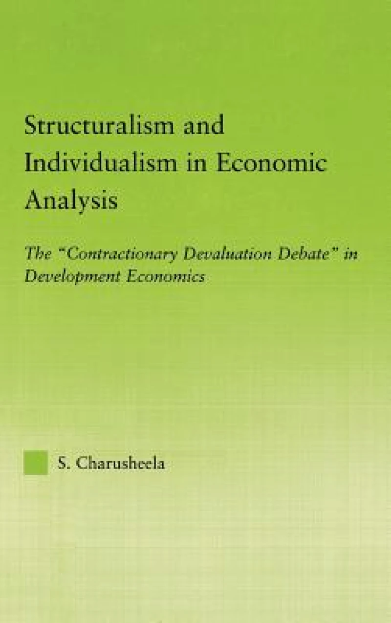 Structuralism and Individualism in Economic Analysis