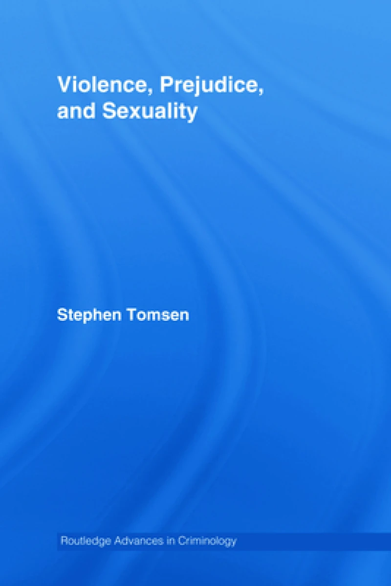 Violence, Prejudice and Sexuality
