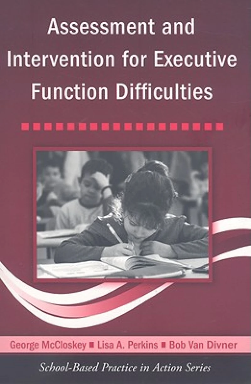 Assessment and Intervention for Executive Function Difficulties